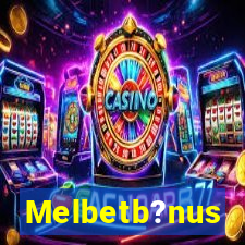 Melbetb?nus