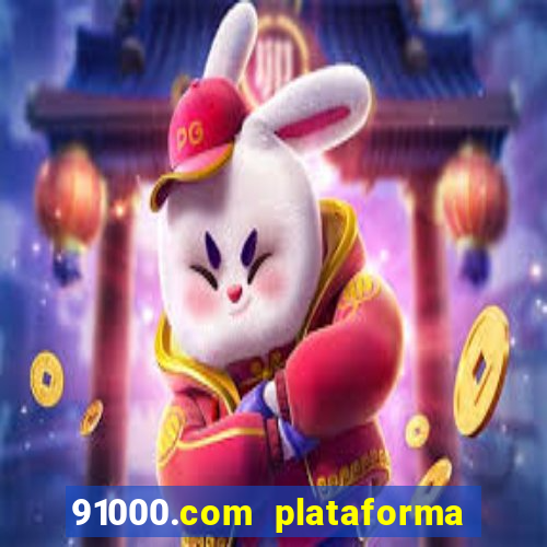 91000.com plataforma de jogos