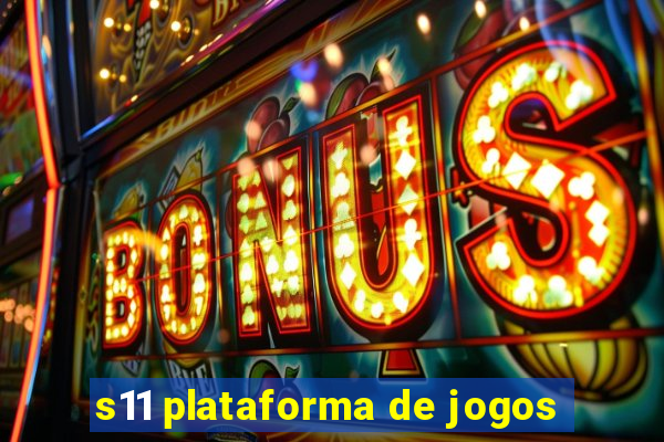 s11 plataforma de jogos