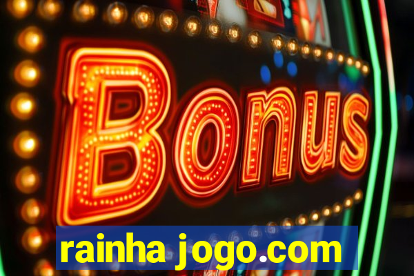 rainha jogo.com