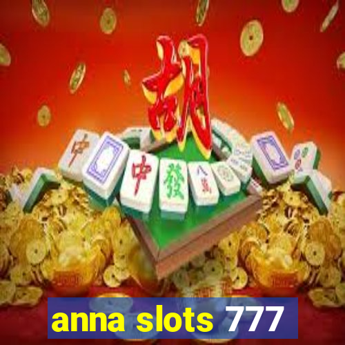 anna slots 777