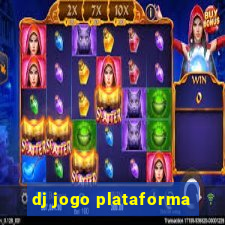 dj jogo plataforma