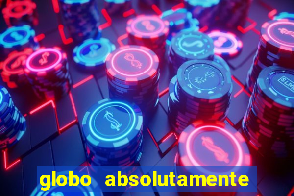 globo absolutamente tudo noticias