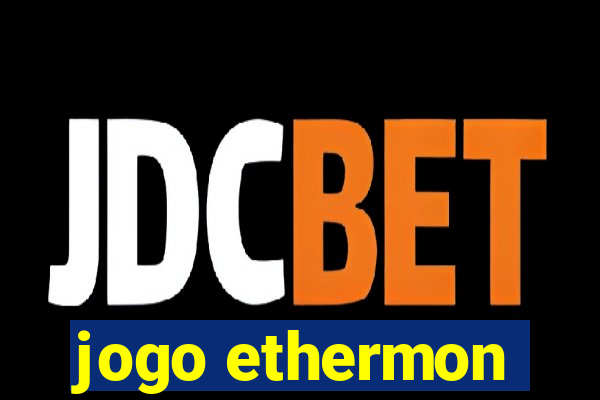 jogo ethermon