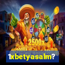 1xbetyasalm?