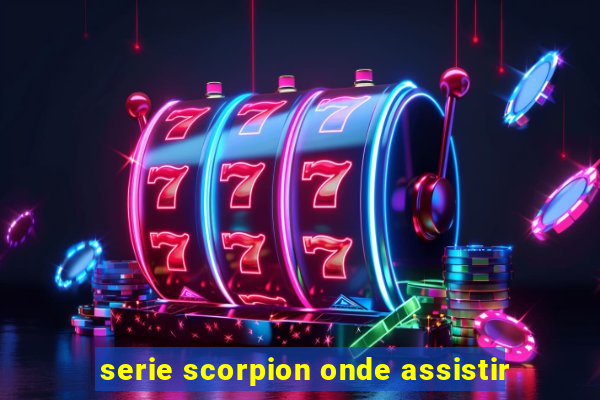 serie scorpion onde assistir