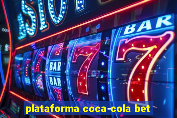 plataforma coca-cola bet