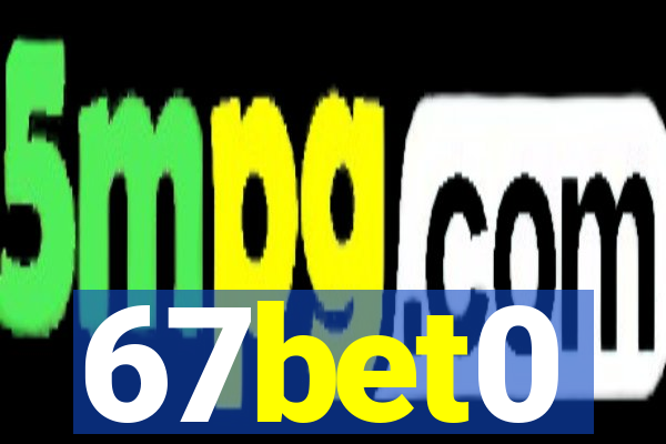 67bet0