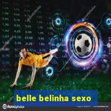 belle belinha sexo