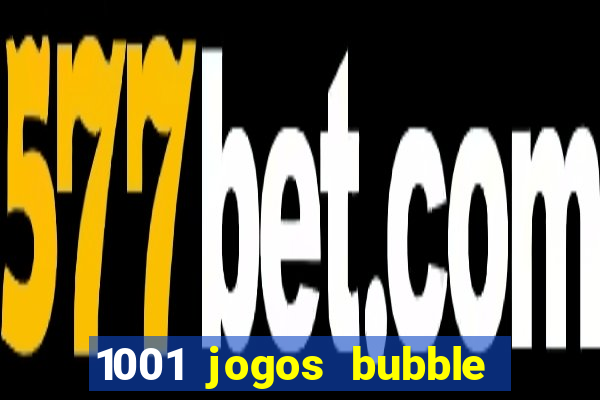 1001 jogos bubble shooter grátis