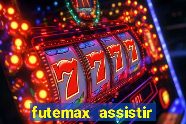 futemax assistir real madrid