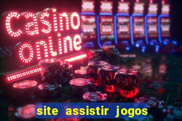 site assistir jogos de futebol