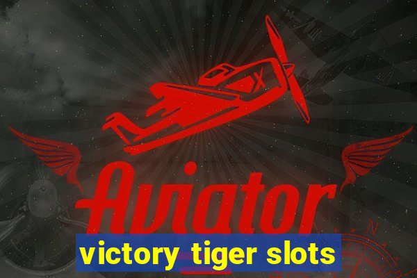 victory tiger slots