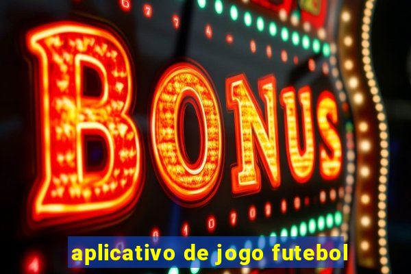 aplicativo de jogo futebol