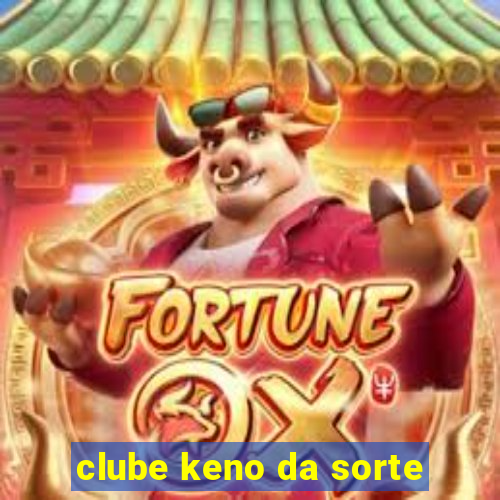 clube keno da sorte