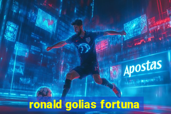 ronald golias fortuna