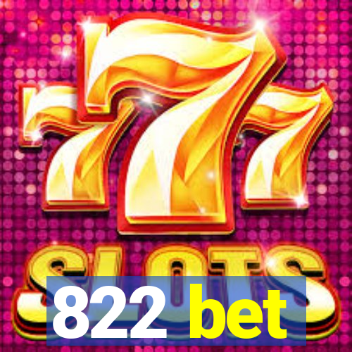 822 bet