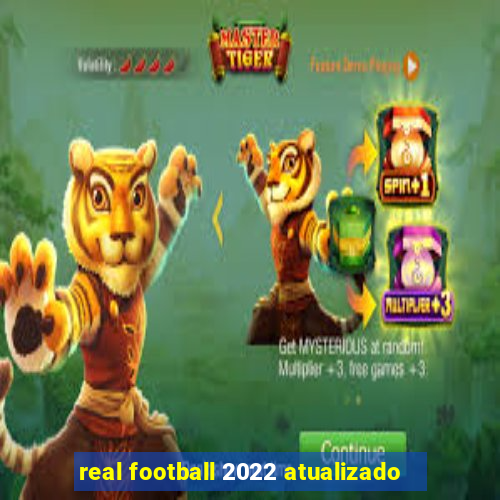 real football 2022 atualizado