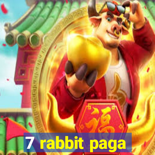 7 rabbit paga