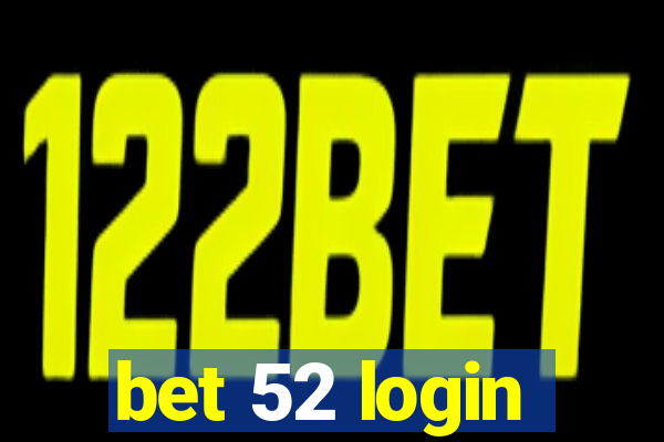 bet 52 login