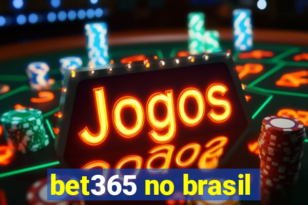 bet365 no brasil