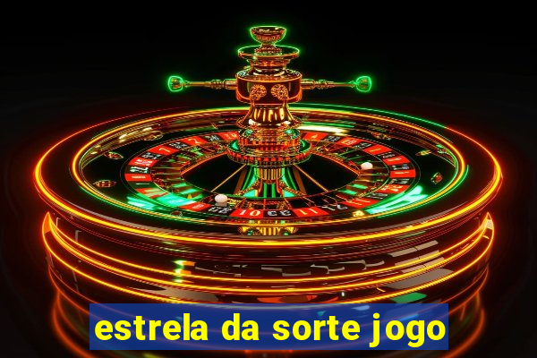 estrela da sorte jogo