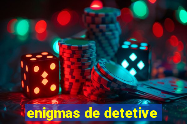 enigmas de detetive