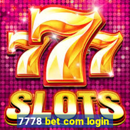 7778 bet com login