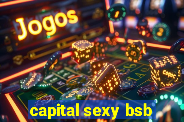 capital sexy bsb