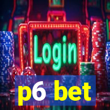 p6 bet