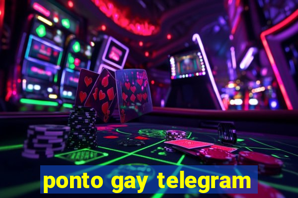 ponto gay telegram