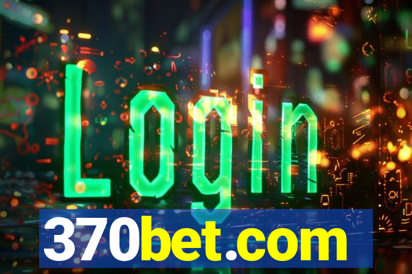 370bet.com