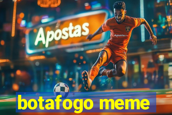 botafogo meme