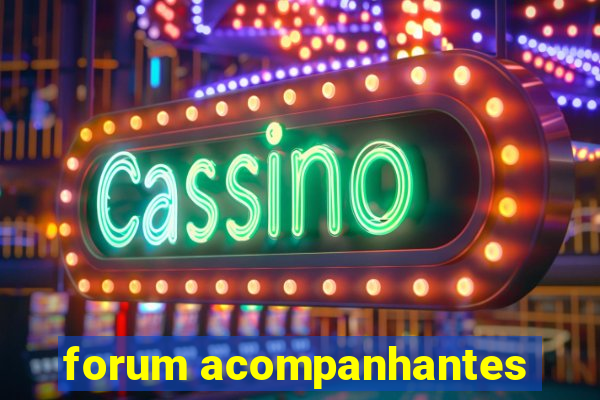 forum acompanhantes