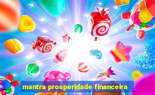 mantra prosperidade financeira