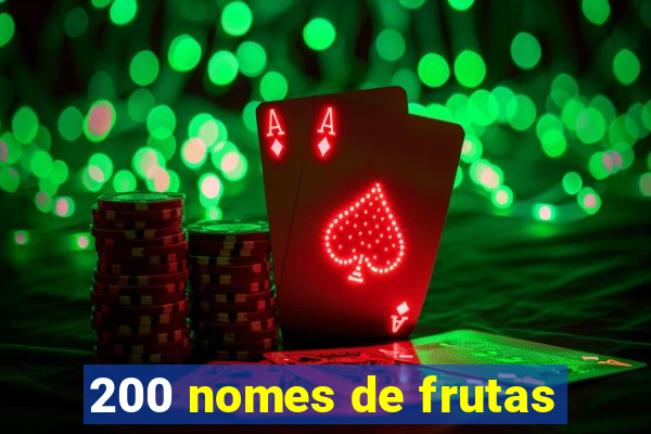 200 nomes de frutas