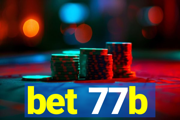 bet 77b