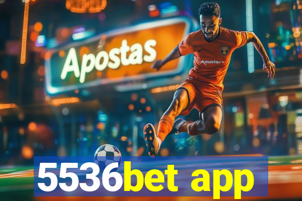 5536bet app