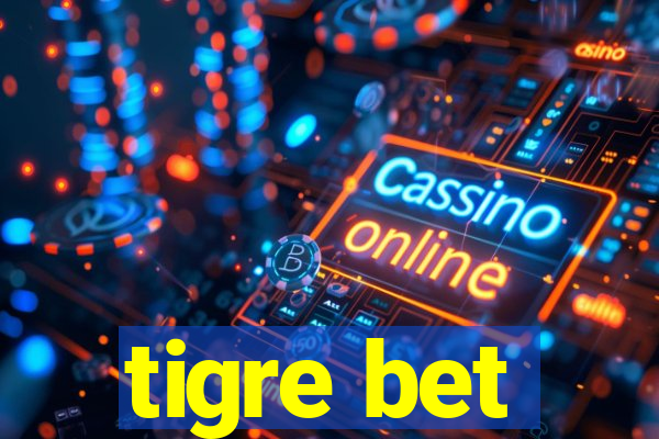 tigre bet