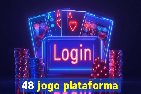 48 jogo plataforma