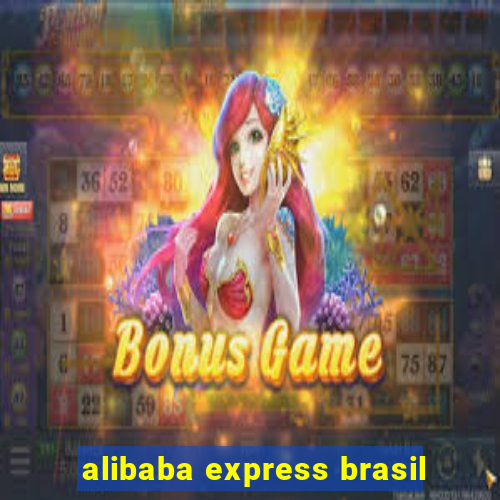 alibaba express brasil