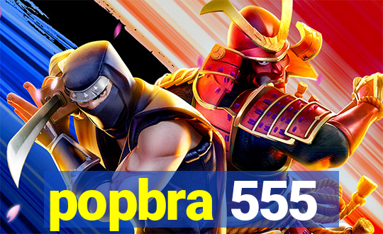 popbra 555