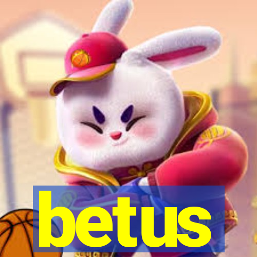 betus