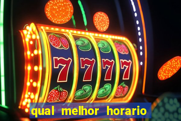 qual melhor horario para jogar pixbet