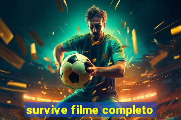 survive filme completo