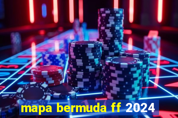 mapa bermuda ff 2024