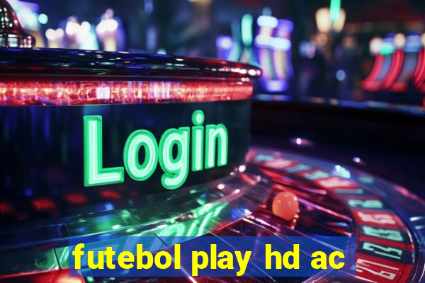 futebol play hd ac