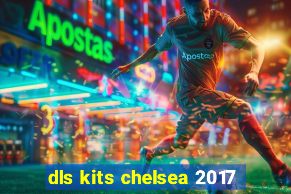 dls kits chelsea 2017