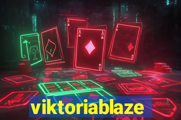 viktoriablaze