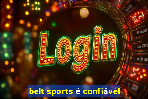 belt sports é confiável